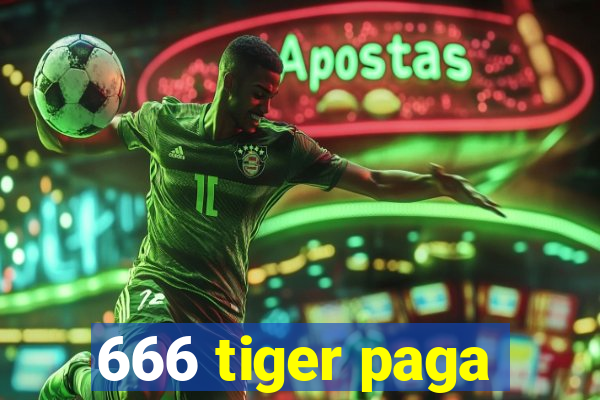 666 tiger paga